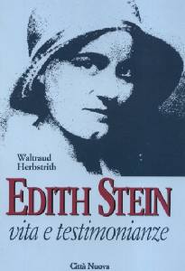 HERBSTRITH W., EDITH STEIN . VITA E TESTIMONIANZE