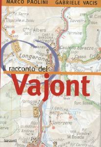 PAOLINI M.- VACIS G., Il Racconto del Vajont