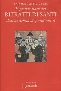 SICARI ANTONIO, Il grande libro dei ritratti di Santi (vol. 1)