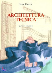 CALECA LUIGI, ARCHITETTURA TECNICA