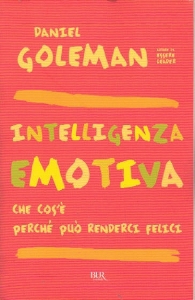 GOLEMAN DANIEL, Intelligenza emotiva. Perché può renderci felici