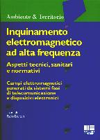 BEVITORI PAOLO /CUR., Inquinamento elettromagnetico ad alta frequenza