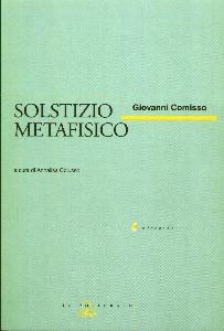 COMISSO GIOVANNI, Solstizio metafisico