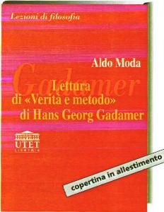 MODA ALDO, Lettura di "Verit e metodo" di H.G.Gadamer