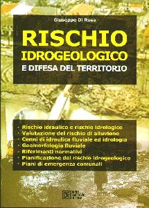 DI ROSA GIUSEPPE, Rischio idrogeologico e difesa del territorio