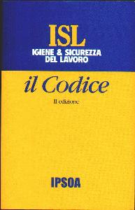 , Igiene & sicurezza del lavoro. Il Codice