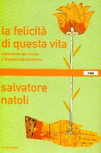 NATOLI SALVATORE, Felicit di questa vita