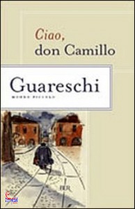 GUARESCHI, Ciao don Camillo. Mondo piccolo