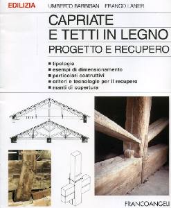 BARBISAN-LANER, Capriate e tetti in legno. Progetto e recupero