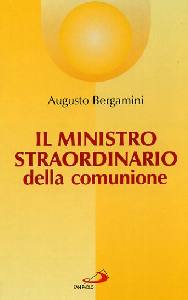 BERGAMINI AUGUSTO, Il ministro straordinario della comunione