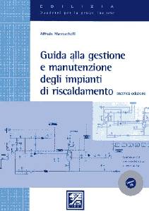 MARROCCHELLI ALFREDO, Guida gestione e manutenzione imp. riscaldamento