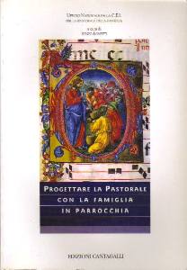 CEI, Progettare la pastorale con la famiglia in parrocc