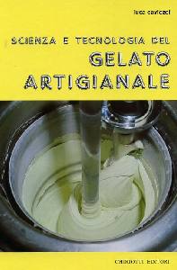 CAVIEZEL LUCA, Scienza e tecnologia del gelato artigianale