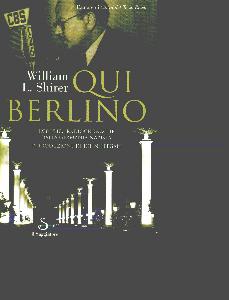 SHIRER WILLIAM, Qui Berlino