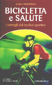 PIERFEDERICI MARCO, Bicicletta e salute i consigli del medico sportivo