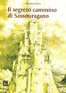 VELLUTI FEDERICO, Segreto cammino di Sassouragno