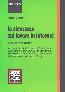 PATTI ADRIANO, Sicurezza sul lavoro in internet