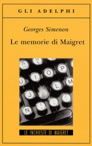 SIMENON GEORGES, Le memorie di maigret