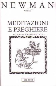 NEWMAN JOHN HENRY, Meditazioni e preghiere