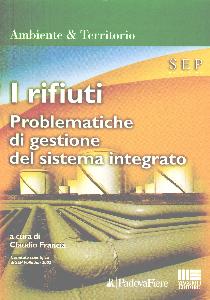 FRANCIA CLAUDIO, Rifiuti problematiche gestione sistema integrato