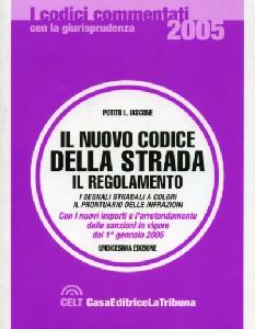 IASCONE POTITO /CUR., Nuovo codice della strada e il regolamento