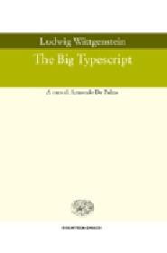 WITTGENSTEIN LUDWIG, The big typescript