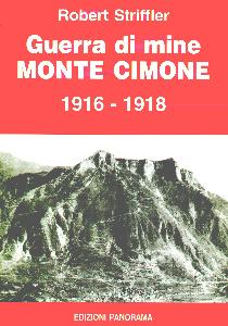 STRIFFLER ROBERT, Guerra di mine. Monte Cimone 1916-1918