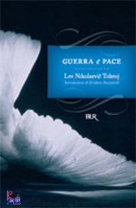 TOLSTOJ LEV, Guerra e pace