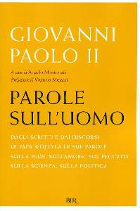 GIOVANNI PAOLO II, Parole sull
