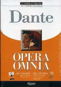 DANTE ALIGHIERI, Opera omnia.