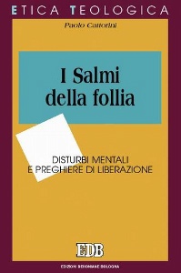 CATTORINI PAOLO, Salmi della follia. Disturbi mentali e preghiera