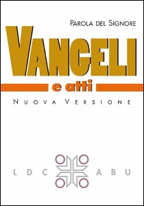 AA.VV., Vangeli e atti Parola del Signore.Caratteri grandi