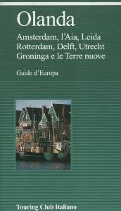 GUIDE TOURING, Olanda. Guide verdi Europa