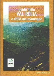 TOMASI ETTORE, Guida della Val Resia e delle sue montagne