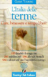 AA.VV., Italia delle terme cure benessere e tempo libero