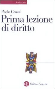 GROSSI PAOLO, Prima lezione di diritto