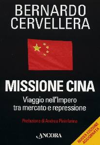 CERVELLERA BERNARDO, Missione Cina. Viaggio nell