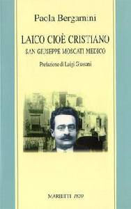 BERGAMINI PAOLA, Laico cio cristiano. San Giuseppe Moscati medico