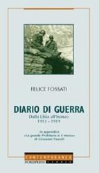 FOSSATI FELICE, Diario di guerra dalla Libia all