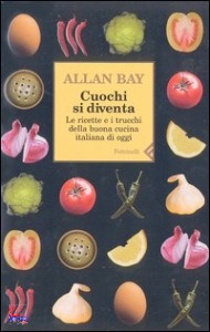 BAY ALLAN, CUOCHI SI DIVENTA vol. 1