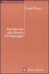 PENCO CARLO, INTRODUZIONE ALLA FILOSOFIA DEL LINGUAGGIO