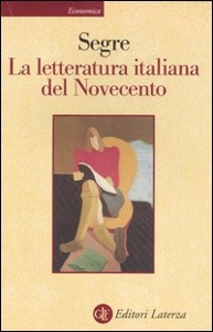 SEGRE, La letteratura italiana del novecento