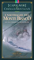 DUCROZ D.-BALLU Y., Naufragio sul Monte Bianco - Film VHS