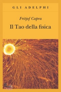 CAPRA FRITJOF, Il tao della fisica