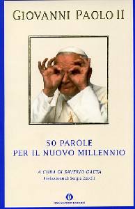 GIOVANNI PAOLO II, 50 parole per il nuovo millennio