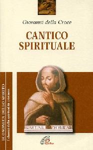 GIOVANNI DELLA CROCE, Cantico spirituale