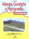 ZANON LUIGI, Alpago, Cansiglio e Piancavallo in mountain bike