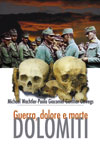 WACHTLER-OBWEGS, Dolomiti: Guerra, dolore e morte