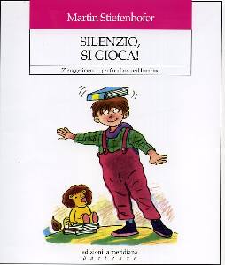 STIEFENHOFER MARTIN, Silenzio si gioca