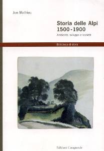 MATHIEU, Storia delle alpi. 1500 - 1900